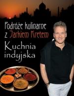 Okładka Podróże kulinarne z Jarkiem Kretem. Kuchnia indyjska