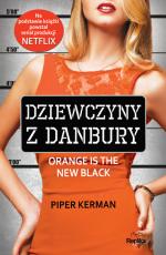 Dziewczyny z Danbury. Orange Is The New Black