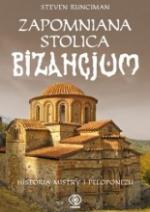 Okładka Zapomniana stolica Bizancjum