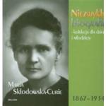 Okładka Maria Skłodowska-Curie 1867-1934