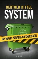 Okładka System. Jak mafia zarabia na śmieciach