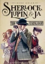 Okładka Sherlock, Lupin i ja: Trio czarnej damy