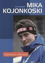 Okładka Mika Kojonkoski - Tajemnica sukcesu