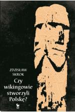 Okładka Czy wikingowie stworzyli Polskę?