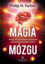 Okładka Magia mózgu - Magiczne inwokacje o naukowo udowodnionej skuteczności