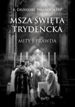 Okładka Msza św. Trydencka. Mity i prawda
