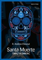 Okładka Santa Muerte. Święta Śmierć