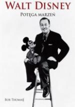 Okładka Walt Disney. Potęga marzeń