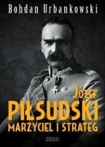 Okładka Józef Piłsudski. Marzyciel i strateg