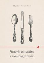 Okładka Historia naturalna i moralna jedzenia