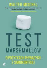 Okładka Test Marshmallow. O pożytkach płynących z samokontroli