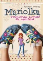 Okładka Mariolka - zwariowana powieść dla nastolatek