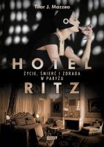 Okładka Hotel Ritz. Życie, śmierć i zdrada w Paryżu
