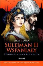 Okładka Sulejman II Wspaniały. Zdobywca, władca, reformator