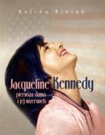 Okładka Jacqueline Kennedy. Pierwsza dama i jej wizerunek