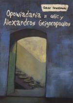 Okładka Opowiadania z ulicy Alexandros Grigoropoulos