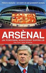 Okładka Arsenal. Jak powstawał nowoczesny superklub
