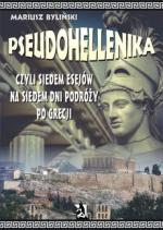 Okładka Pseudohellenika czyli siedem esejów na siedem dni podróży po Grecji
