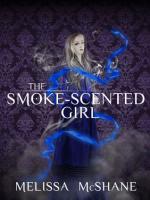 Okładka The Smoke-Scented Girl