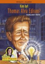 Okładka Wielcy i sławni. Kim był Thomas Alva Edison?