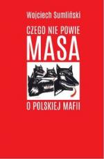 Okładka Czego nie powie Masa o polskiej mafii