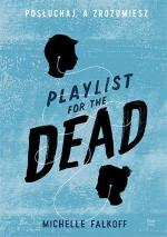 Okładka Playlist for the Dead. Posłuchaj, a zrozumiesz