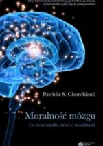 Okładka Moralność mózgu. Co neuronauka mówi o moralności