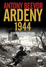 Okładka Ardeny 1944. Ostatnia szansa Hitlera.