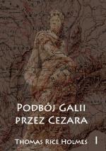 Okładka Podbój Galii przez Cezara tom I