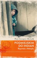 Okładka Podmiejskim do Indian. Reportaże z Meksyku