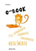 Okładka O-BOOK - czyli autobiografia najbardziej zarozumiałego kota świata