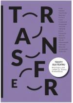Okładka Transfer. Teksty dla teatru. Antologia