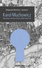 Okładka Karol Muchowicz. Wynalazca zamka na płaski klucz typu Yale