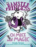 Okładka Hamster Princess: Of Mice and Magic