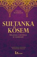 Okładka Kösem Sultan. Władza i intrygi w haremie Prawdziwa historia bohaterki serialu