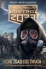 Okładka Uniwersum Metro 2033: Echo zgasłego świata