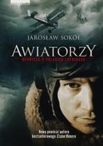 Okładka Awiatorzy. Opowieść o polskich lotnikach