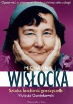 Michalina Wisłocka. Sztuka kochania gorszycielki