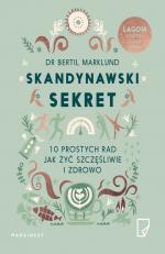 Okładka Skandynawski sekret. 10 prostych rad, jak żyć szczęśliwie i zdrowo