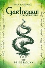 Okładka Gar'Ingawi - Wyspa Szczęśliwa. Tom 3. Dzieje Taguna