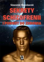 Okładka Sekrety schizofrenii i powrót do zdrowia