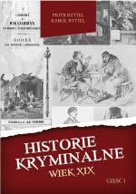 Okładka Historie kryminalne. Wiek XIX – Część 1