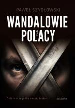 Okładka Wandalowie, czyli Polacy. Ostatnia zagadka naszej historii