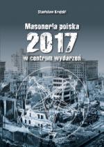 Okładka Masoneria Polska 2017. W centrum wydarzeń