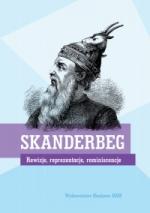 Okładka Skanderbeg. Rewizje, reprezentacje, reminiscencje