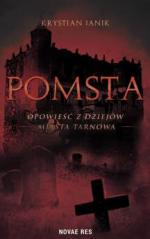 Okładka Pomsta – opowieść z dziejów miasta Tarnowa