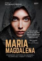 Okładka Maria Magdalena. Prawdziwa historia najbardziej tajemniczej kobiety w Biblii