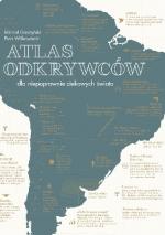 Okładka Atlas odkrywców dla niepoprawnie ciekawych świata