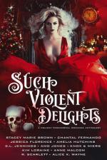 Okładka Such Violent Delights: A Holiday Paranormal Romance Anthology