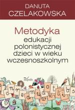 Okładka Metodyka edukacji polonistycznej dzieci w wieku wczesnoszkolnym